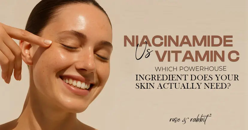 Niacinamide vs Vitamin C: Which Powerhouse Ingredient Does Your Skin Actually Need?
